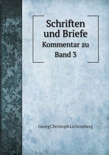 Cover for Georg Christoph Lichtenberg · Schriften Und Briefe Kommentar Zu Band 3 (Paperback Book) (2014)