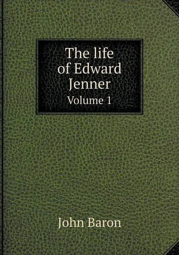 Cover for John Baron · The Life of Edward Jenner Volume 1 (Paperback Book) (2013)