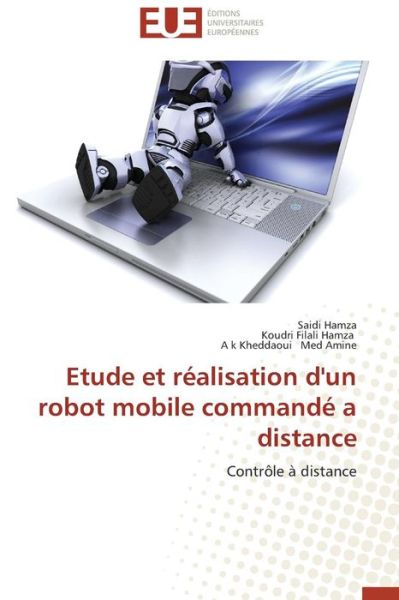 Cover for A K Kheddaoui med Amine · Etude et Réalisation D'un Robot Mobile Commandé a Distance: Contrôle À Distance (Paperback Book) [French edition] (2018)