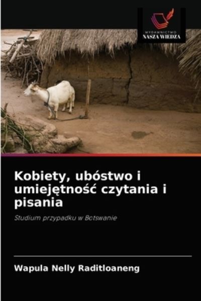 Cover for Wapula Nelly Raditloaneng · Kobiety, ubostwo i umiej?tno?c czytania i pisania (Pocketbok) (2021)