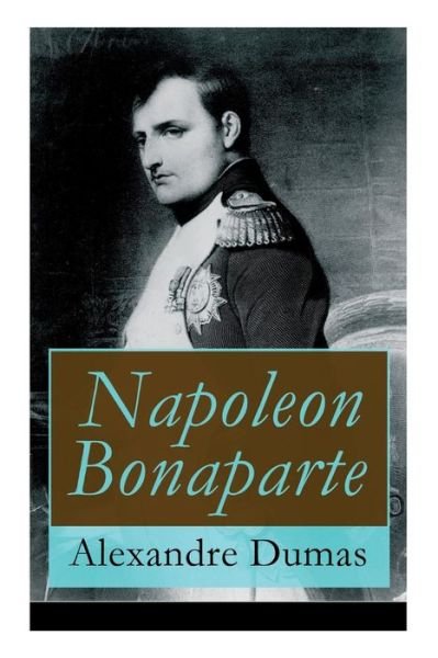 Cover for Alexandre Dumas · Napoleon Bonaparte (Paperback Book) (2017)