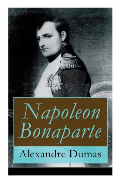 Cover for Alexandre Dumas · Napoleon Bonaparte (Taschenbuch) (2017)