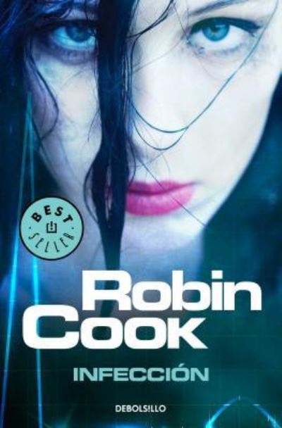 Infeccion / Cell - Robin Cook - Kirjat - Penguin Random House Grupo Editorial - 9788466334884 - tiistai 28. maaliskuuta 2017