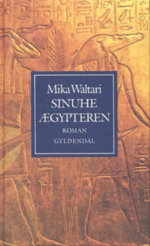 Cover for Mika Waltari · Gyldendal Hardback: Sinuhe ægypteren (Inbunden Bok) [9:e utgåva] [Hardback] (1999)