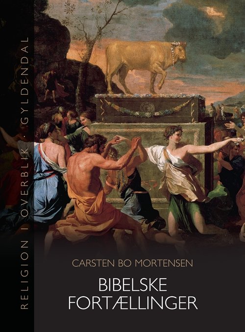 Cover for Carsten Bo Mortensen · Religion i overblik: Bibelske fortællinger (Indbundet Bog) [1. udgave] [Indbundet] (2012)