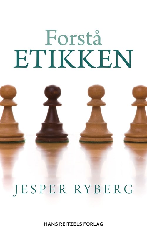Cover for Jesper Ryberg · Forstå etikken (Taschenbuch) [1. Ausgabe] (2013)