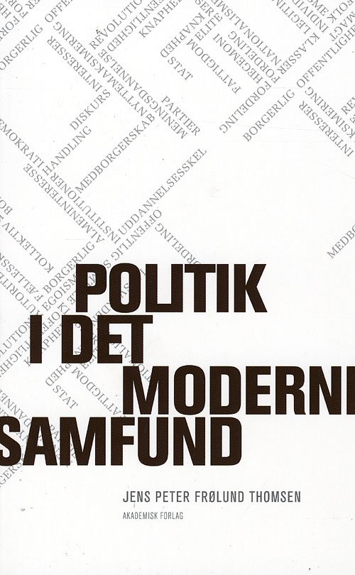 Cover for Jens Peter Frølund Thomsen · Politik i det moderne samfund (Taschenbuch) [1. Ausgabe] (2008)