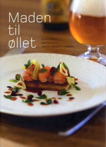 Cover for Claus Meyer · Maden til øllet (Gebundenes Buch) [1. Ausgabe] (2006)