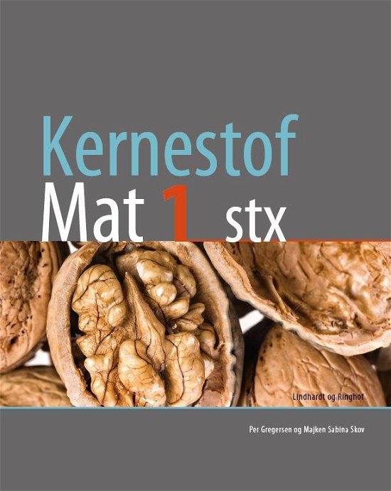 Kernestof: Kernestof Mat1, stx - Per Gregersen; Majken Sabina Skov - Książki - L&R Uddannelse A/S - 9788757139884 - 1 marca 2018