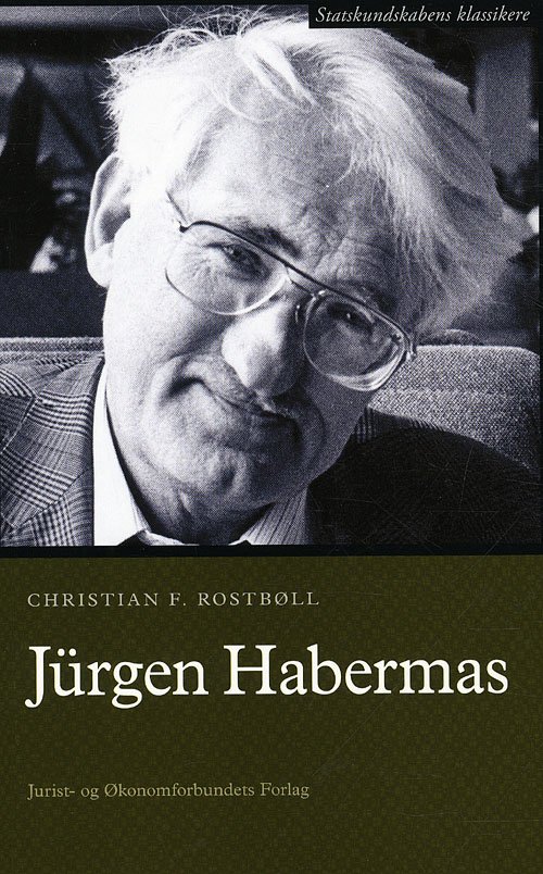 Cover for Christian F. Rostbøll · Statskundskabens klassikere: Jürgen Habermas (Sewn Spine Book) [1. Painos] (2011)