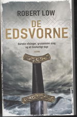 De Edsvorne: De Edsvorne, pb - Robert Low - Bøker - Cicero - 9788763826884 - 7. februar 2013