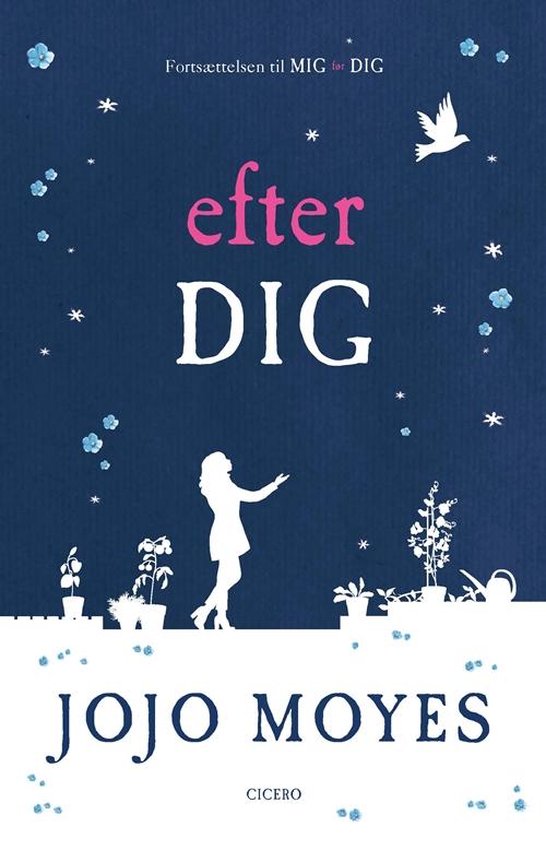 Efter dig - luksusudgave - Jojo Moyes - Bøger - Cicero - 9788763842884 - 4. oktober 2016