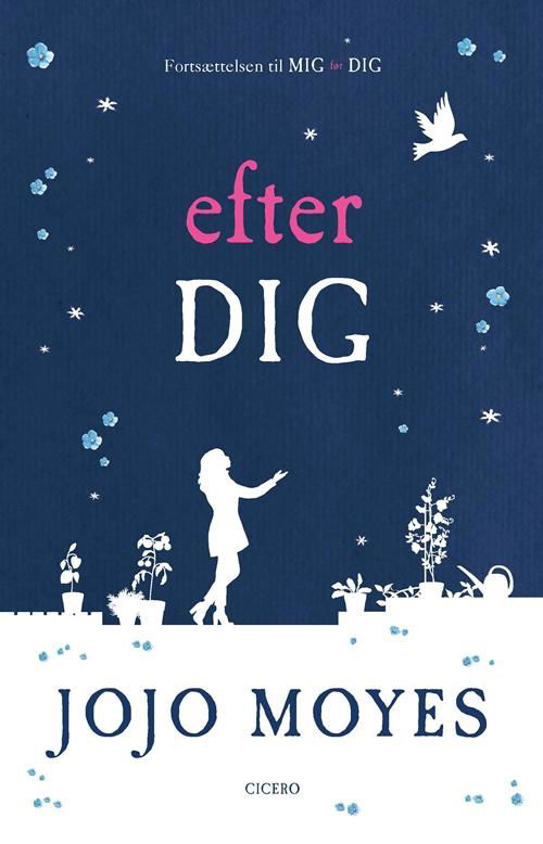 Efter dig - luksusudgave - Jojo Moyes - Livres - Cicero - 9788763842884 - 4 octobre 2016