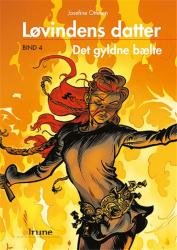Cover for Josefine Ottesen · Løvindens datter: Løvindens datter, bind 4. Det gyldne bælte (Gebundenes Buch) [1. Ausgabe] (2017)