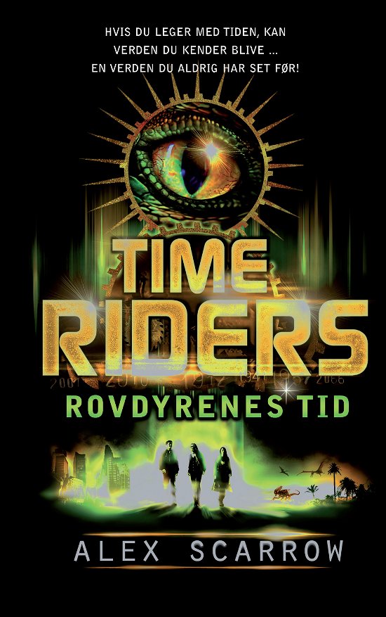 Cover for Alex Scarrow · Time Riders: Time Riders 2 - Rovdyrenes tid (Indbundet Bog) [1. udgave] [Indbundet] (2013)