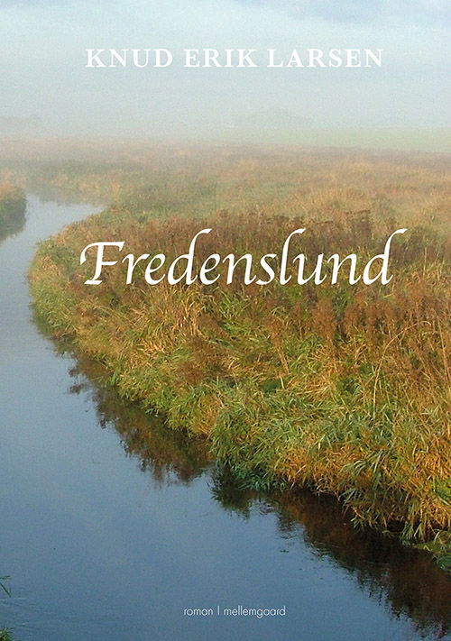 Cover for Knud Erik Larsen · Fredenslund (Heftet bok) [1. utgave] (2018)