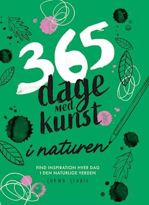 Cover for Lorna Scobie · 365 dage med kunst i naturen (Taschenbuch) (2024)