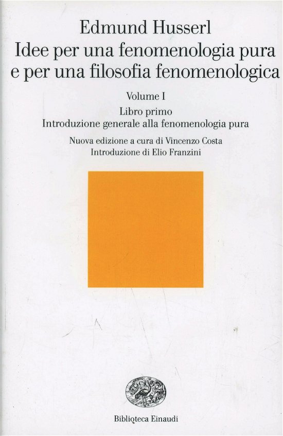 Cover for Edmund Husserl · Idee Per Una Fenomenologia Pura E Per Una Filosofia Fenomenologica #01 (Bog)
