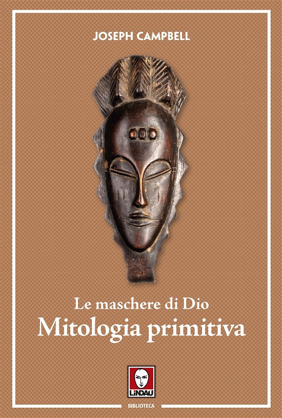Cover for Joseph Campbell · Le Maschere Di Dio. Mitologia Primitiva (Bok)