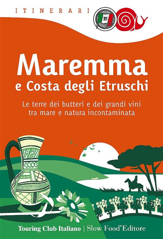 Cover for Vv Aa · Maremma E Costa Degli Etruschi. Le Terre Dei Butteri E Dei Grandi Vini Tra Mare E Natura Incontaminata (Bog)