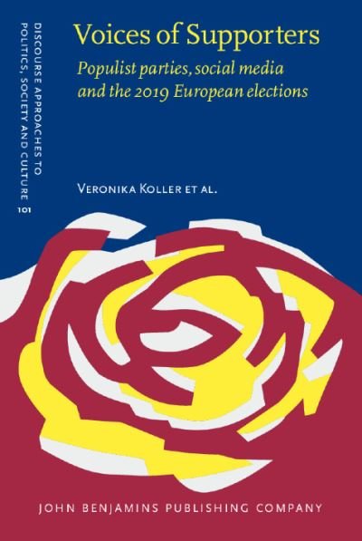 Cover for Koller, Veronika (Lancaster University) · Voices of Supporters: Populist parties, social media and the 2019 European elections - Discourse Approaches to Politics, Society and Culture (Innbunden bok) (2023)