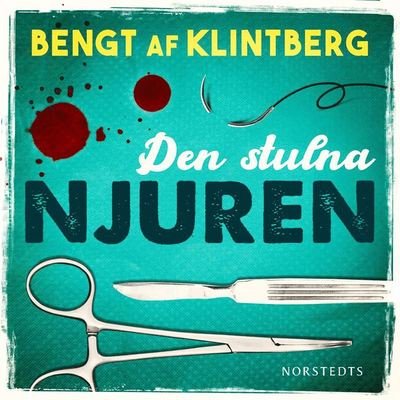 Cover for Bengt af Klintberg · Den stulna njuren : sägner och rykten i vår tid (Audiobook (MP3)) (2021)