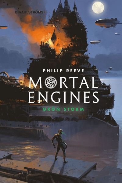 Cover for Philip Reeve · Mortal Engines: Grön storm (ePUB) (2019)
