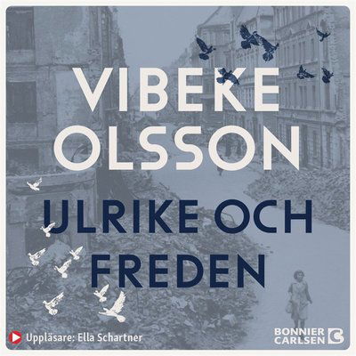 Cover for Vibeke Olsson · Ulrike: Ulrike och freden (Audiobook (MP3)) (2020)