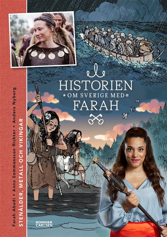 Historien om Sverige med Farah 1. Stenålder, metall och vikingar : Stenålde - Anna Sommansson Richter - Books - Bonnier Carlsen - 9789179796884 - June 10, 2024