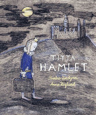 Titta Hamlet! - Barbro Lindgren - Livros - Karneval förlag - 9789187207884 - 31 de agosto de 2017