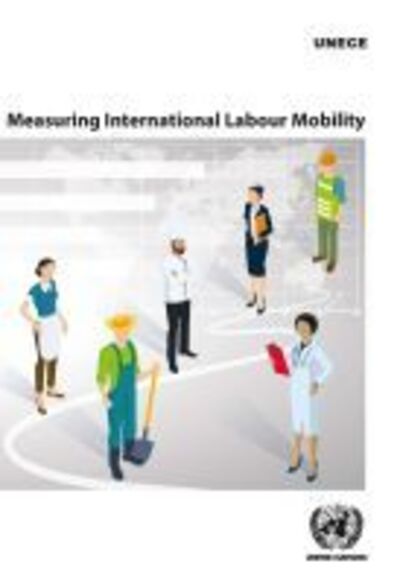 Cover for United Nations: Economic Commission for Europe · Measuring international labour mobility (Paperback Book) (2019)