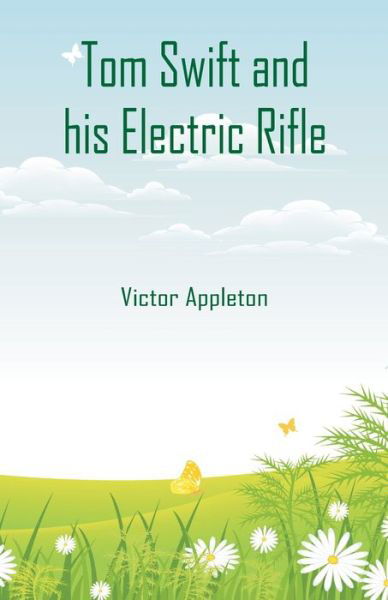 Cover for Victor Appleton · Tom Swift and his Electric Rifle (Paperback Book) (2018)