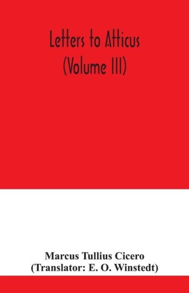 Cover for Marcus Tullius Cicero · Letters to Atticus (Volume III) (Pocketbok) (2020)