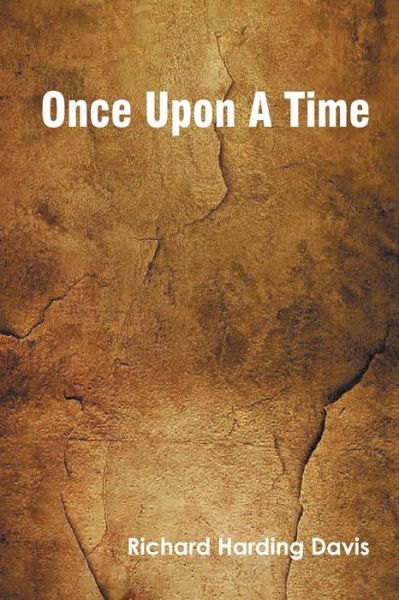 Cover for Richard Harding Davis · Once Upon A Time (Paperback Book) (2022)