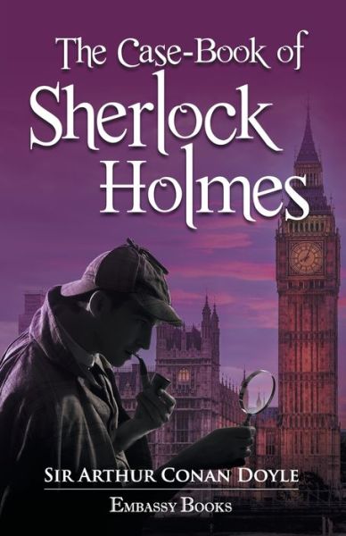 Cover for Sir Arthur Conan Doyle · The Casebook Of Sherlock Holmes (Paperback Book) (2019)