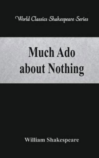 Cover for William Shakespeare · Much Ado about Nothing: (World Classics Shakespeare Series) (Paperback Bog) (2017)