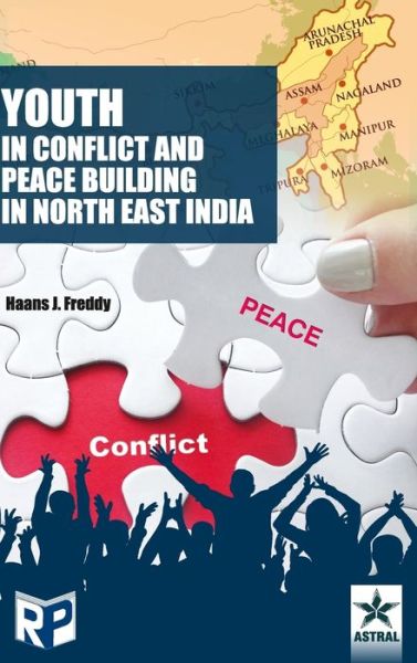 Cover for Hassns J Freddy · Youth in Conflict and Peace Building in North East India (Hardcover Book) (2021)