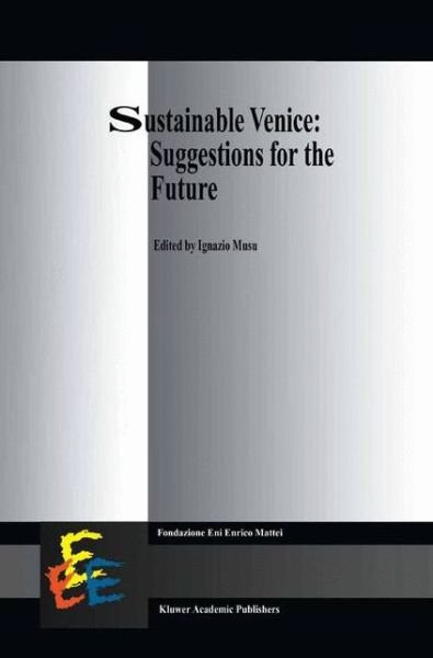 Cover for I Musu · Sustainable Venice: Suggestions for the Future - Economics, Energy and Environment (Paperback Book) [Softcover reprint of the original 1st ed. 2001 edition] (2013)