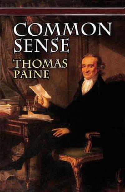 Common Sense - Thomas Paine - Books - Stanfordpub.com - 9789563100884 - November 23, 2018