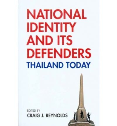 Cover for Craig J Reynolds · National Identity and Its Defenders: Thailand Today - National Identity and Its Defenders (Paperback Book) [Rev edition] (2002)