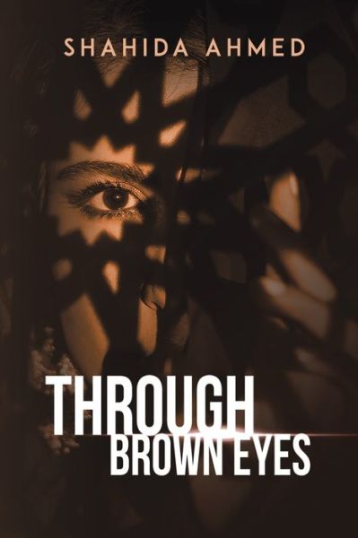 Cover for Shahida Ahmed · Through Brown Eyes (Paperback Book) (2021)