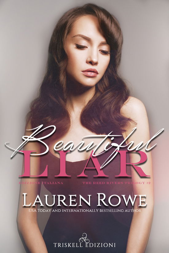 Cover for Lauren Rowe · Beautiful Liar. The Reed River Trilogy. Ediz. Italiana #02 (Book)