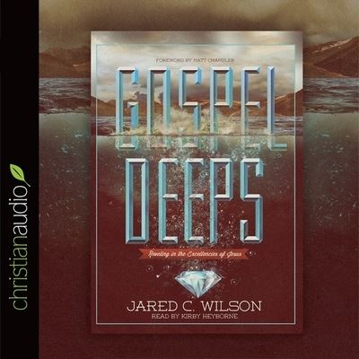 Cover for Jared C Wilson · Gospel Deeps (CD) (2012)