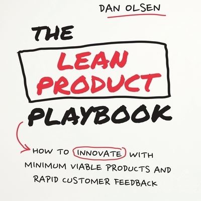 The Lean Product Playbook - Dan Olsen - Muzyka - Gildan Media Corporation - 9798200607884 - 1 czerwca 2016