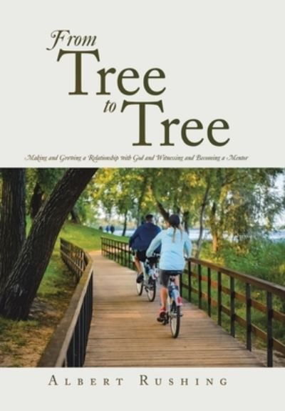 Cover for Albert Rushing · From Tree to Tree (Book) (2023)