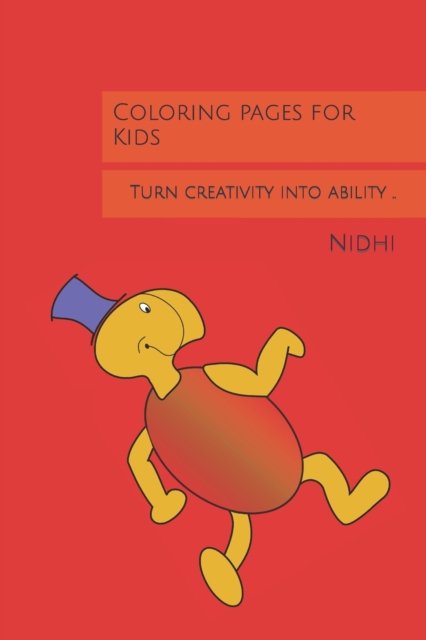 Cover for Nidhi · Coloring pages for Kids: Turn creativity into ability .. (Paperback Bog) (2022)