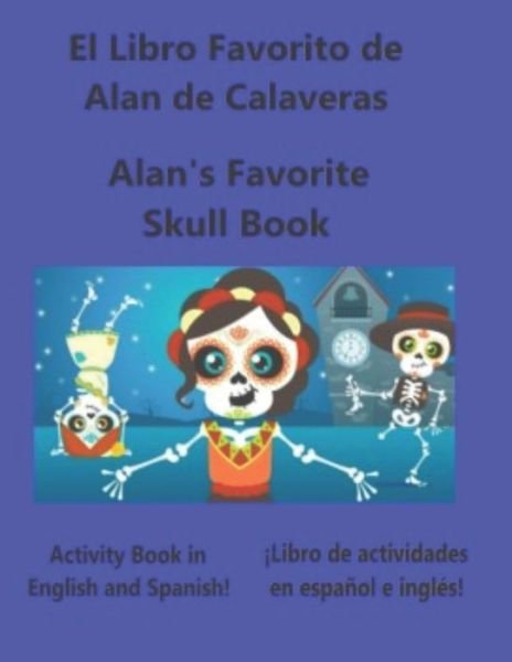 Cover for Mt Press · Alan's Favorite Book of Skulls: El Libro de Favorito de Alan de Calaveras - Alan's Activity Books (Taschenbuch) (2022)