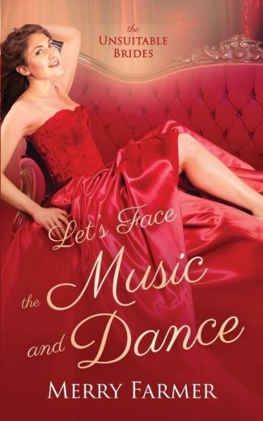 Cover for Merry Farmer · Let's Face the Music and Dance - The Unsuitable Brides (Paperback Bog) (2022)