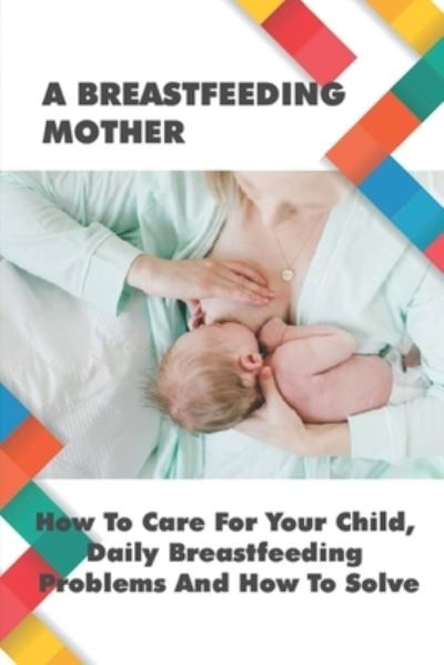 Cover for Antione Bomzer · A Breastfeeding Mother (Paperback Book) (2021)