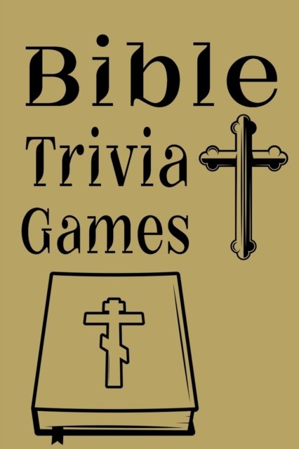 Cover for Omelo Sweet · Bible Trivia Games: 1000+ Questions to Sharpen Your Understanding of Scripture (Paperback Bog) (2021)